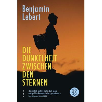 Die Dunkelheit zwischen den Sternen, Taschenbuch von Benjamin Lebert, Fischer Taschenbuch Verlag