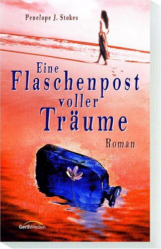 Stokes, Penelope J. - Eine Flaschenpost voller Träume - Preis vom 30.09.2026 09:01:18 h