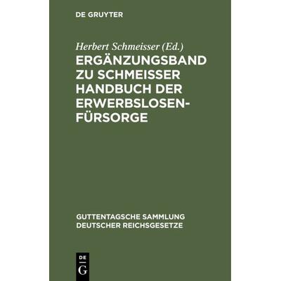 Ergänzungsband zu Schmeisser Handbuch der Erwerbslosenfürsorge, Gebundene Ausgabe von , De Gruyter, 978-3-11-103628-1
