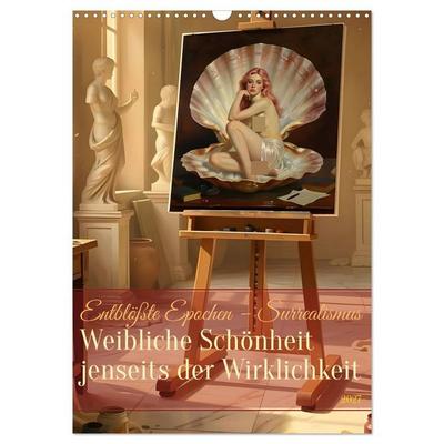 Entblößte Epochen – Surrealismus (Wandkalender 2027 DIN A3 hoch), CALVENDO Monatskalender