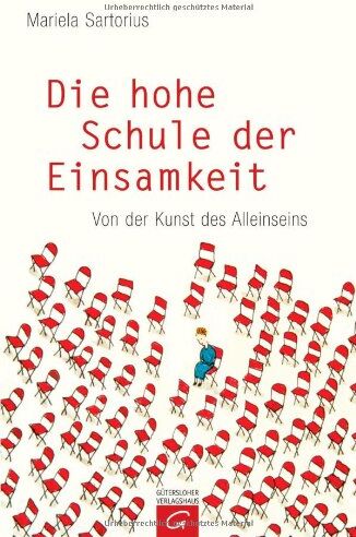 Mariela Sartorius - Die hohe Schule der Einsamkeit: Von der Kunst des Alleinseins - Preis vom 19.10.2026 19:33:35 h