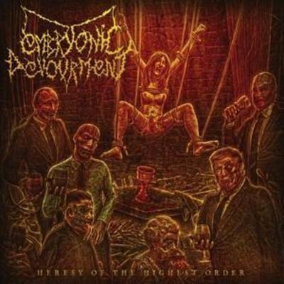 Heresy of the Highest Order - Embryonic Devourment, CD