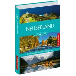 Neuseeland - Die schönsten Reiseregionen und Routen, Ratgeber von Bruni Gebauer, Stefan Huy