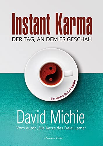 David Michie - Instant Karma - Der Tag an dem es geschah: Vom Autor: Die Katze des Dalai Lama. Ein Lama Tashi Roman - Preis vom 14.10.2026 23:07:16 h