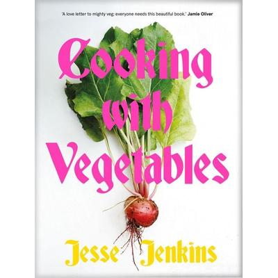 Cooking With Vegetables, Gebundene Ausgabe von Jesse Jenkins, Pan MacMillan, 978-1-03-505333-9