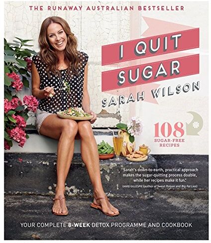 Sarah Wilson - I Quit Sugar - Preis vom 09.10.2026 07:28:09 h