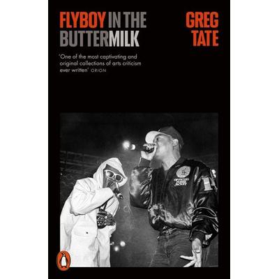 Flyboy in the Buttermilk, Taschenbuch von Greg Tate, Penguin Books Ltd, 978-1-83731-402-7