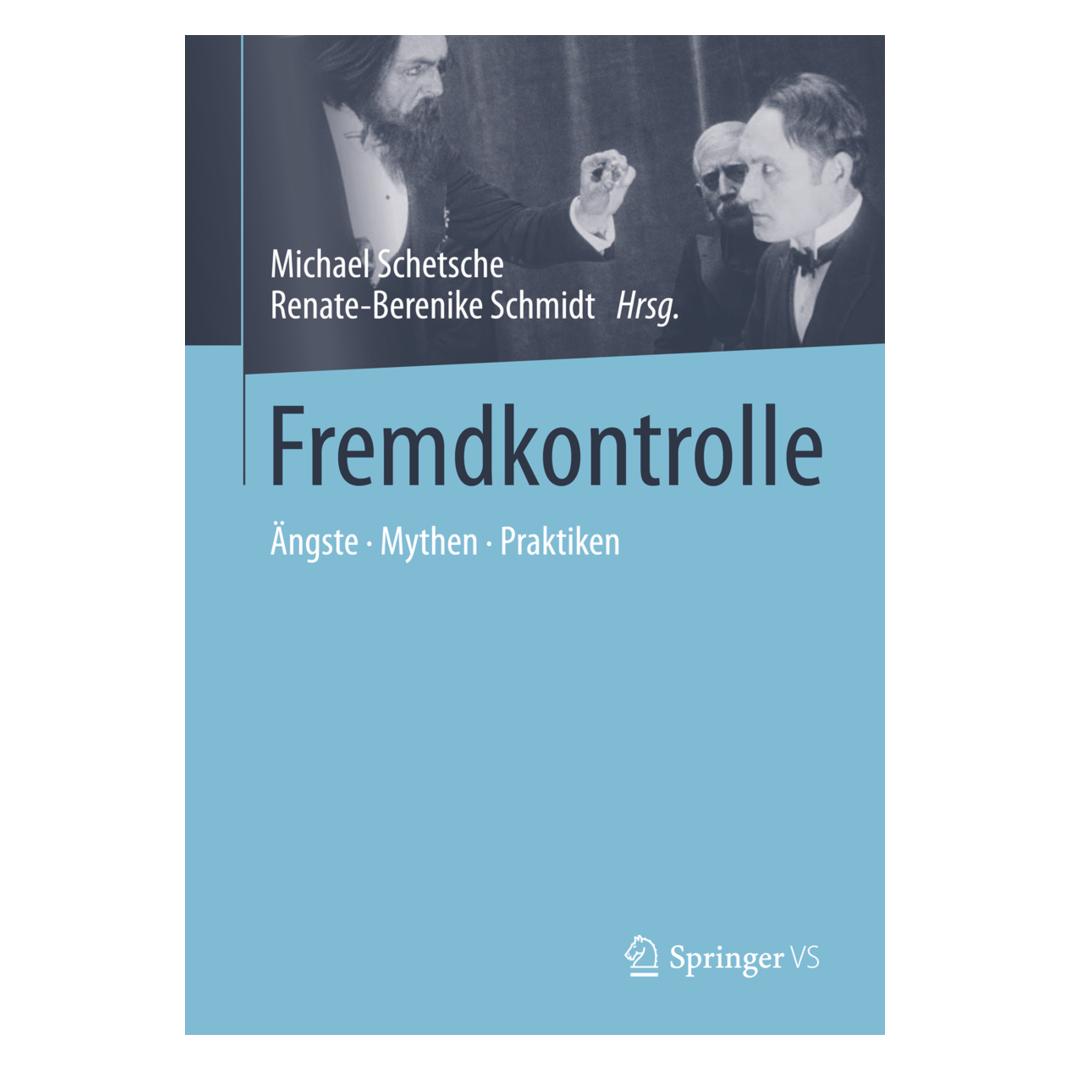 Springer Fremdkontrolle (Deutsch, Softcover, Michael Schetsche, Renate-Berenike Schmidt) (55541951)