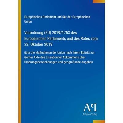 Verordnung (EU) 2019/1753 des Europäischen Parlaments und des Rates vom 23. Oktober 2019, Taschenbuch von Europäisches Parlament und Rat der