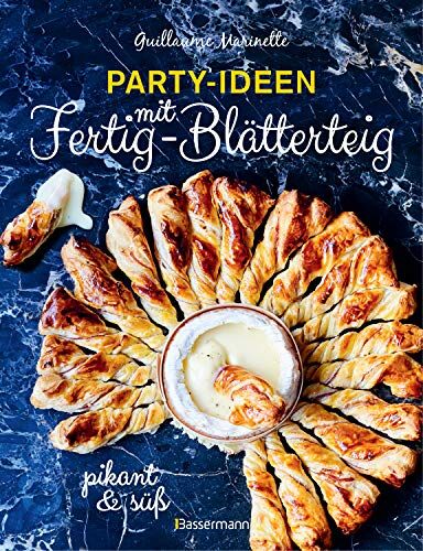 Guillaume Marinette - Party-Ideen mit Fertig-Blätterteig: Die besten Rezepte pikant und süß - schnell, lecker und einfach: Röllchen, Schnecken, Nester, Taschen, Häppchen, ... Spieße, Waffeln, Burger, Muffins und mehr - Preis vom 09.10.2026 07:28:09 h