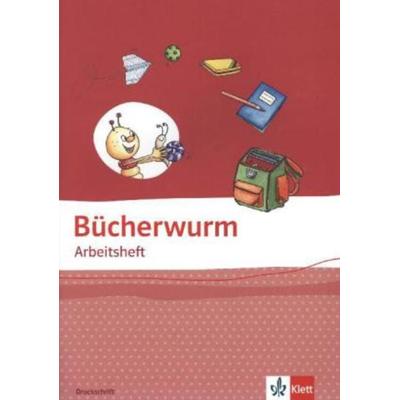 Bücherwurm Fibel. Ausgabe für Berlin, Brandenburg, Mecklenburg-Vorpommern, Sachsen, Sachsen-Anhalt, Thüringen, Geheftet von , Klett Schulbuchverlag,