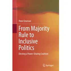 From Majority Rule to Inclusive Politics, Fachbücher von Peter Emerson