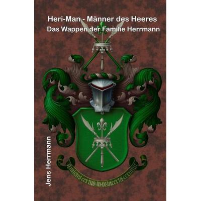 Heri-Man - Männer des Heeres, Taschenbuch von Jens Herrmann, Epubli, 978-3-7565-2837-0