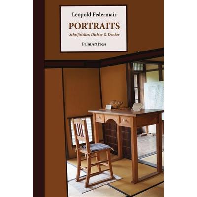 Portraits, Taschenbuch von Leopold Federmair, PalmArtPress, 978-3-96258-246-3