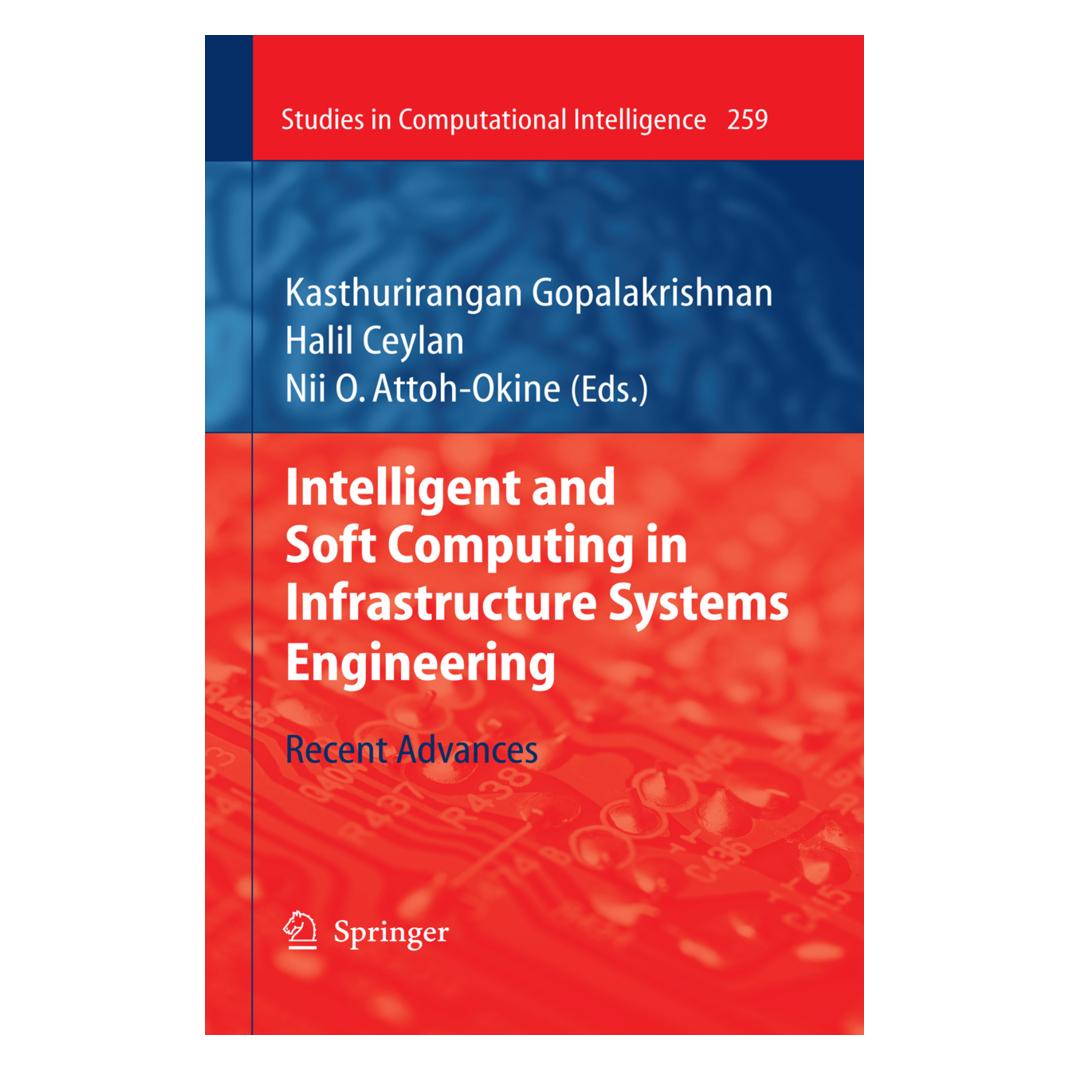 Springer Intelligent and Soft Computing in Infrastructure Systems Engineering (Englisch, Softcover, Halil Ceylan, Kasthurirangan Gopalakrishnan, Nii O. Attoh-Okine) (55420088)