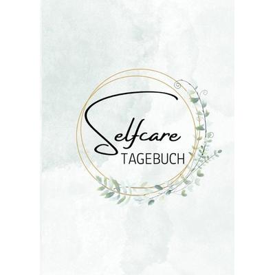 Selfcare Tagebuch, Taschenbuch von Steffi Lerchner, Tredition, 978-3-384-26350-6