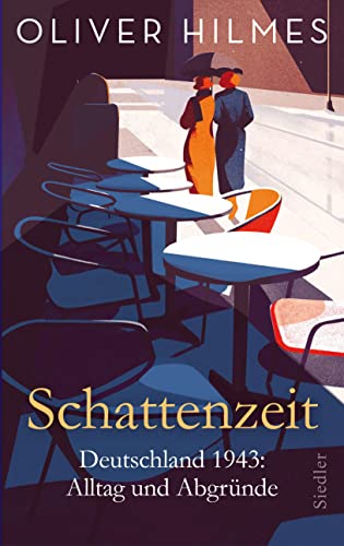 Oliver Hilmes - Schattenzeit: Deutschland 1943: Alltag und Abgründe - Preis vom 14.10.2026 23:07:16 h