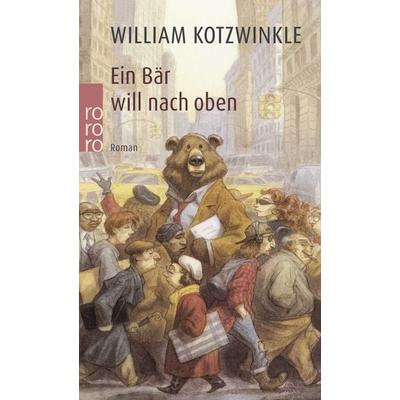 Ein Bär will nach oben, Taschenbuch von William Kotzwinkle, Rowohlt Taschenbuch, 978-3-499-13895-9