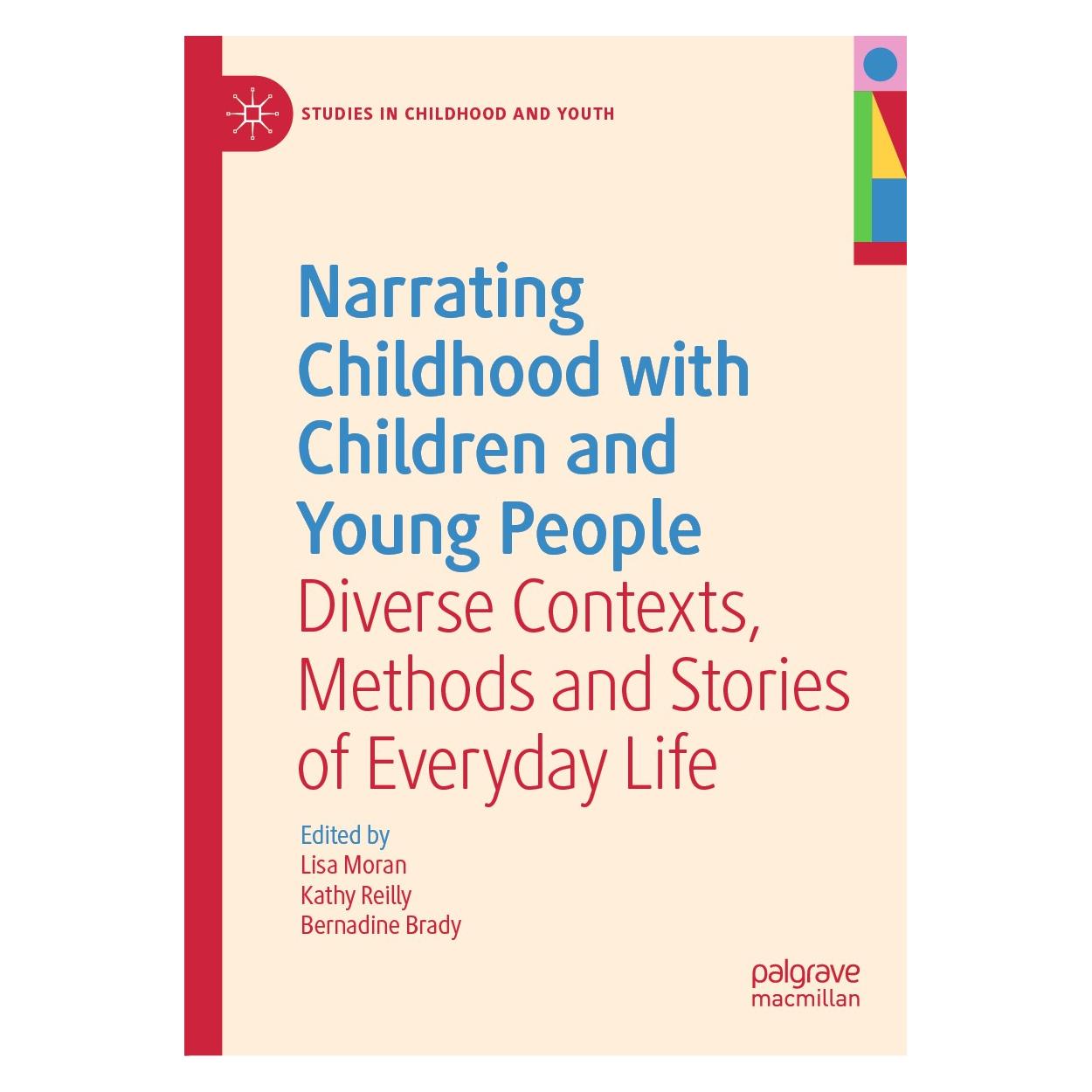 Springer Narrating Childhood with Children and Young People (Englisch, Hardcover, Bernadine Brady, Kathy Reilly, Lisa Moran) (9783030556464)