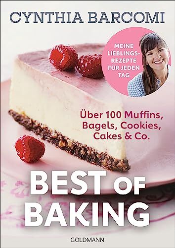 Cynthia Barcomi - Best of Baking: Meine Lieblingsrezepte für jeden Tag - Über 100 Rezepte für Muffins, Bagels, Cookies, Cakes & Co. - Preis vom 14.10.2026 23:07:16 h