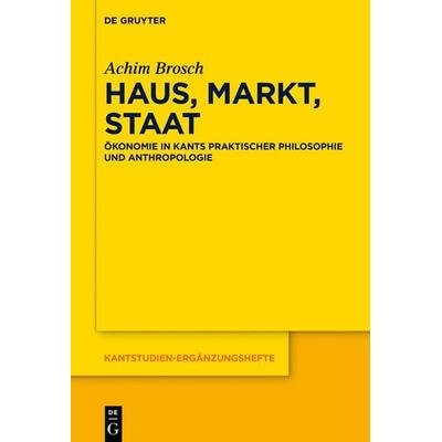 Haus, Markt, Staat, Gebundene Ausgabe von Achim Brosch, De Gruyter, 978-3-11-137103-0