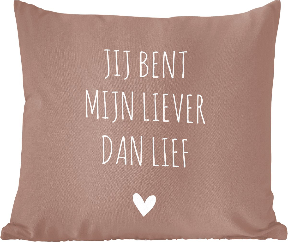 Sierkussen met quote Jij bent mijn liever dan lief, 60 x 60 cm