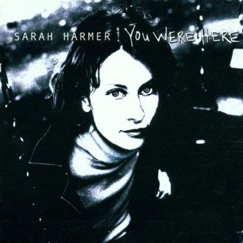 Sarah Harmer - You Were Here - Preis vom 04.10.2026 03:51:26 h