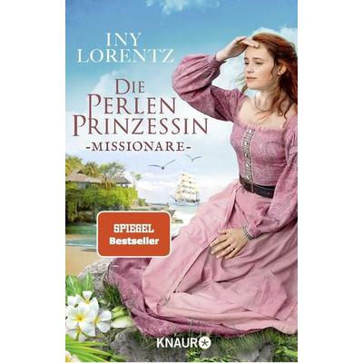 Die Perlenprinzessin. Missionare, Taschenbuch von Iny Lorentz, Knaur Taschenbuch