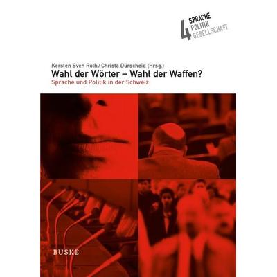 Wahl der Wörter – Wahl der Waffen?, Taschenbuch von , Buske, H, 978-3-96769-837-4