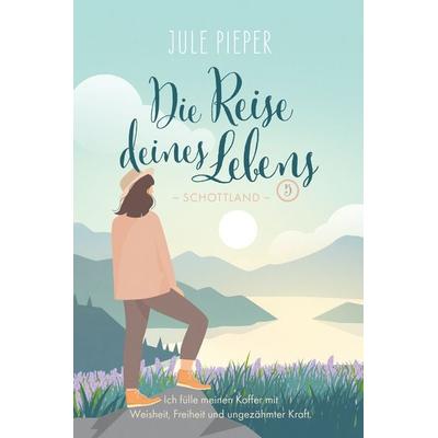 Die Reise deines Lebens 5 - Schottland, Taschenbuch von Jule Pieper, Nova MD, 978-3-690-28725-8