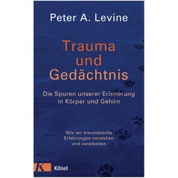Trauma und Gedächtnis, Sachbücher von Peter A. Levine