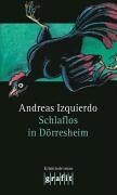 Andreas Izquierdo - Schlaflos in Dörresheim - Preis vom 18.10.2026 19:22:15 h