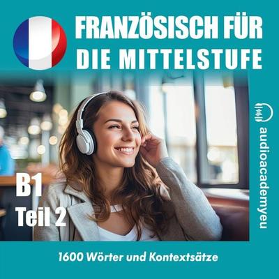 Französisch für die Mittelstufe B1_Teil 02 - Tomas Dvoracek, Audio, 9788088625698