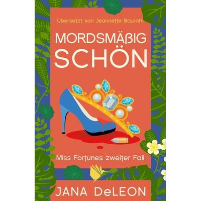 Mordsmäßig schön, Taschenbuch von Jana DeLeon, Second Chances Verlag, 978-3-948457-59-4