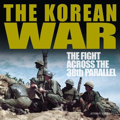 The Korean War - Jeremy P. Maxwell, Audio, 9781838861070