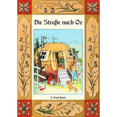 Die Straße nach Oz - Die Oz-Bücher Band 5, Taschenbuch von L. Frank Baum, BoD – Books on Demand, 978-3-7528-2991-4