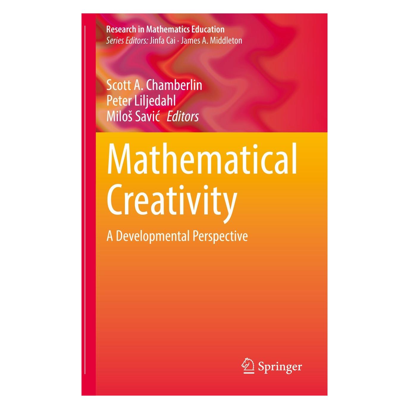 Springer Mathematical Creativity (Englisch, Hardcover, Miloš Savić, Peter Liljedahl, Scott A. Chamberlin) (9783031144738)