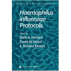 Haemophilus influenzae Protocols, Fachbücher von Derek W. Hood, E. Richard Moxon, Mark A. Herbert, E, Derek, Richard Moxon, W Hood