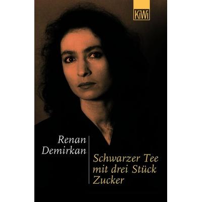 Schwarzer Tee mit drei Stück Zucker, Taschenbuch von Renan Demirkan, Kiepenheuer & Witsch, 978-3-462-03327-4