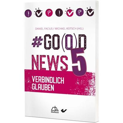 & Go(o)d News 5, Taschenbuch von , Christliche Verlagsgesellschaft, 978-3-9896307-0-3