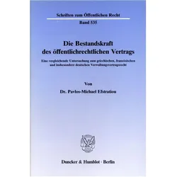 Die Bestandskraft des öffentlichrechtlichen Vertrags., Fachbücher von Pavlos-Michael Efstratiou