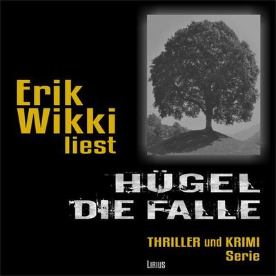 Hügel - Die Falle - Erik Wikki, Audio, 9783946626039