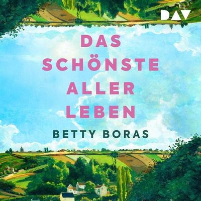 Das schönste aller Leben - Betty Boras, Audio, 9783742437488