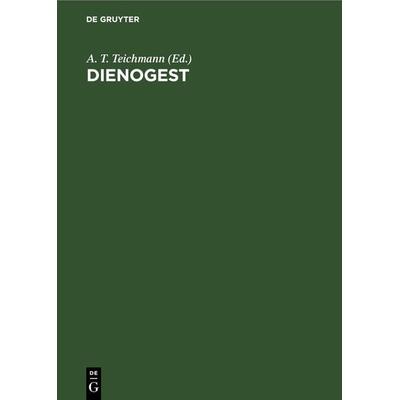 Dienogest, Gebundene Ausgabe von , De Gruyter, 978-3-11-015085-8
