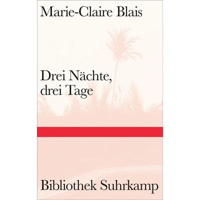Drei Nächte, drei Tage, Gebundene Ausgabe von Marie-Claire Blais, Suhrkamp