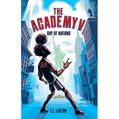 The Academy V: Cup of Nations, Taschenbuch von T. Z. Layton, Sourcebooks LLC, 978-1-4642-6883-0
