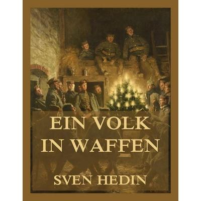 Ein Volk in Waffen, Taschenbuch von Sven Hedin, Jazzybee Verlag, 978-3-9886884-9-1
