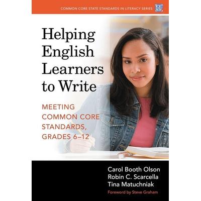 Helping English Learners to Write--Meeting Common Core Standards, Grades 6-12, Taschenbuch von Carol Booth Olson,Robin C. Scarcella,Tina Matuchniak,