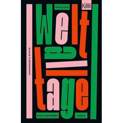 Weltalltage, Taschenbuch von Paula Fürstenberg, Kiepenheuer & Witsch, 978-3-462-00932-3