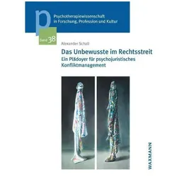 Das Unbewusste im Rechtsstreit, Fachbücher von Alexander Schall